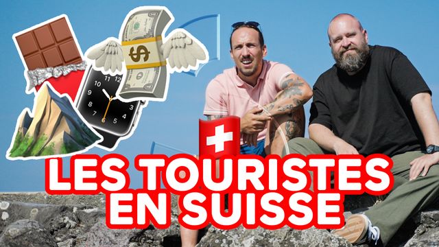 Les touristes en Suisse - BON BEN VOILÀ #4